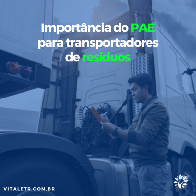 A importancia do PAE para transportadores de resíduos